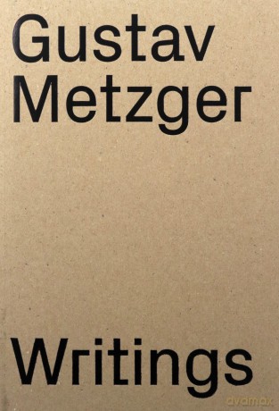 Gustav Metzger: Writings 1953-2016 - Matthieu Copeland [KSIĄŻKA]