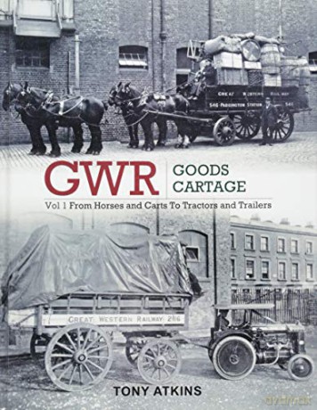 GWR Goods Cartage: 4 - Tony Atkins [KSIĄŻKA]