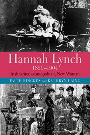 Hannah Lynch 1859-1904: Irish writer, cosmopolitan, New Woman - Faith Binckes [KSIĄŻKA]