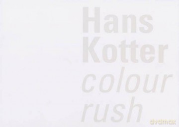 Hans Kotter: Colour Rush - Peter Lodermeyer [KSIĄŻKA]