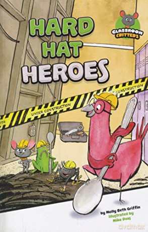 Hard Hat Heroes (Classroom Critters) - Molly Beth Griffin [KSIĄŻKA]