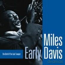 Miles Davis: Early - The Birth Of The Cool Trumpet [CD]