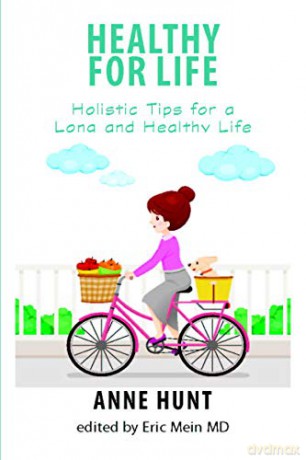 Healthy for Life: Holistic Tips for a Long and Healthy Life - Anne Hunt [KSIĄŻKA]