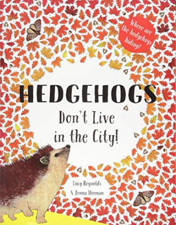 Hedgehogs Don't Live in the City! (Animals in the City) - Lucy Reynolds [KSIĄŻKA]