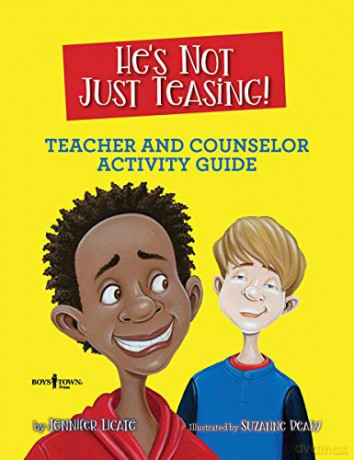 He's Not Just Teasing! Teacher and Counselor Activity Guide (Navigating Friendships) - Licate Jennifer [KSIĄŻKA]