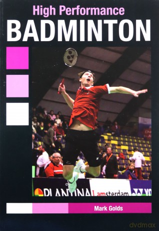 High Performance Badminton - Mark Golds [KSIĄŻKA]