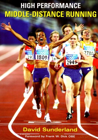 High Performance Middle Distance Running - David Sunderland [KSIĄŻKA]
