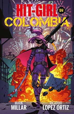 Hit-Girl Volume 1 - Mark Millar [KOMIKS]