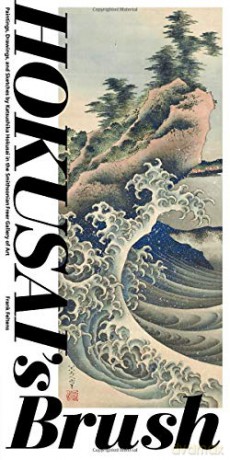 Hokusai's Brush: Paintings, Drawings, and Sketches by Katsushika Hokusai in the Smithsonian Freer Gallery of Art (SMITHSONIAN BOO) - Frank Feltens [KSIĄŻKA]