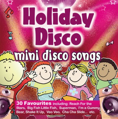 Holiday Disco: 30 favourite mini disco songs - Kids Now [CD]
