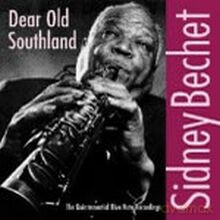 Sidney Bechet: Dear Old Southland. The Quintessential Blue Note Recordings [CD]