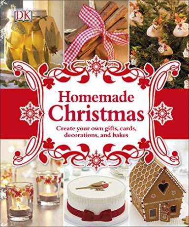 Homemade Christmas: Create your own gifts, cards, decorations, and bakes [KSIĄŻKA]