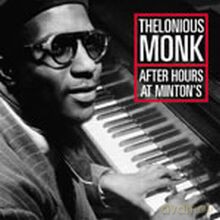 Thelonious Monk: After Hours at Minton [CD]
