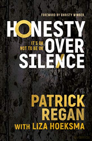 Honesty Over Silence: It's OK Not To Be OK - Patrick Regan [KSIĄŻKA]