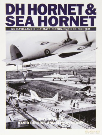 Hornet and Sea Hornet: De Havilland's Ultimate Piston-engined Fighter - Tony Buttler [KSIĄŻKA]