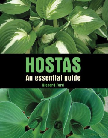 Hostas: An Essential Guide (Essential Guides) - Richard Ford [KSIĄŻKA]