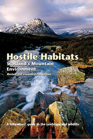 Hostile Habitats: Scotland's Mountain Environments - Scottish Mountaineering Trust [KSIĄŻKA]