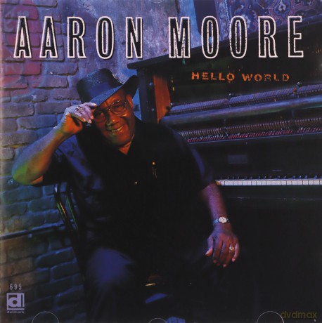 Aaron Moore: Hello World [CD]