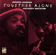 Anthony Braxton, Joseph Jarman: Together Alone [CD]