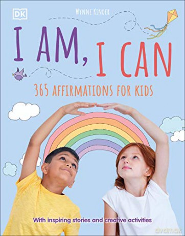 I Am, I Can: 365 affirmations for kids [KSIĄŻKA]