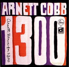 Arnett Cobb: Arnett Blows For 1300 [CD]