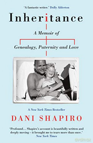 Inheritance: A Memoir of Genealogy, Paternity, and Love - Dani Shapiro [KSIĄŻKA]