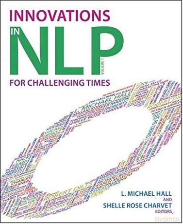 Innovations in Nlp for Challenging Times: Innovations for Challenging Times - L. Michael Hall [KSIĄŻKA]