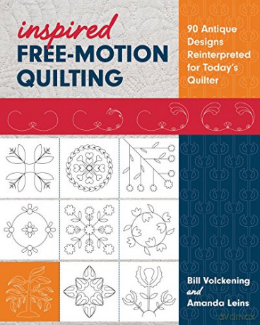 Inspired Free-Motion Quilting: 90 Antique Designs Reinterpreted for Today's Quilter - Bill Volckening [KSIĄŻKA]