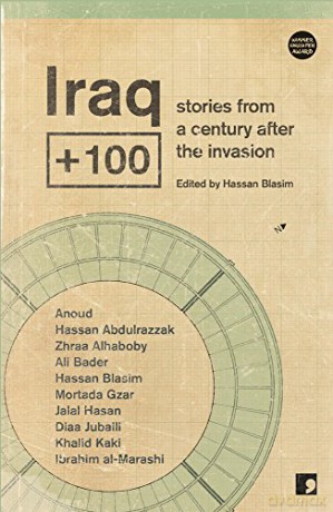 Iraq+100: Stories from a century after the invasion - Hassan Blasim [KSIĄŻKA]