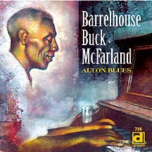 Barrelhouse Buck McFarland: Alton Blues [CD]