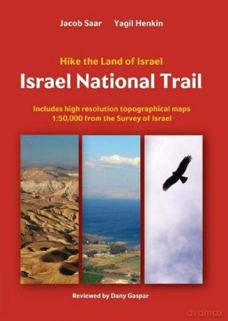 Israel National Trail: Hike the land of Israel - Jacob Saar [KSIĄŻKA]