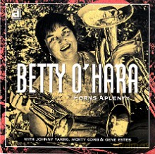 Betty O'Hara: Horns Aplenty [CD]