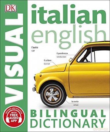 Italian-English Bilingual Visual Dictionary (DK Bilingual Visual Dictionary) [KSIĄŻKA]