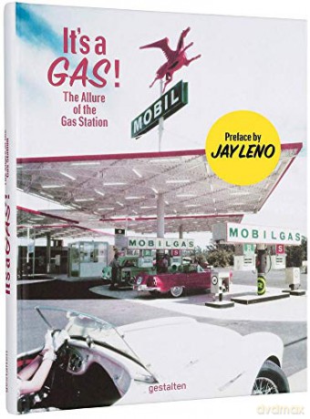 It's a Gas!: The Allure of the Gas Station - Preface by Jay Leno [KSIĄŻKA]