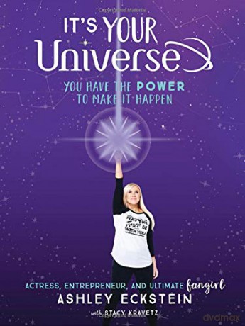 It's Your Universe: You Have the Power to Make It Happen - Ashley Eckstein [KSIĄŻKA]