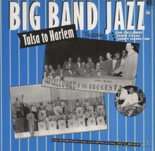 Big Band Jazz: Tulsa To Harlem [CD]
