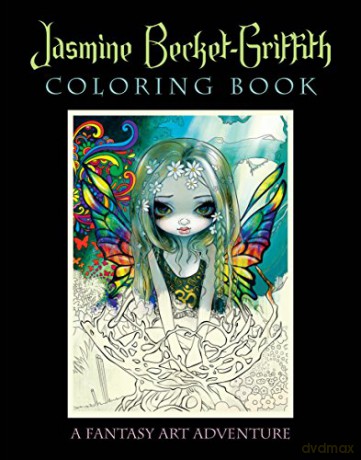 Jasmine Becket-Griffith Coloring Book: A Fantasy Art Adventure - Jasmine Becket-Griffith [KSIĄŻKA]