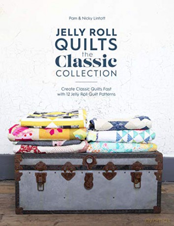 Jelly Roll Quilts: The Classic Collection: Create classic quilts fast with 12 jelly roll quilt patterns - Pam Lintott [KSIĄŻKA]