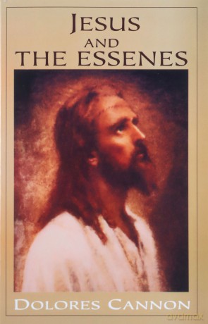 Jesus and the Essenes - Dolores Cannon [KSIĄŻKA]