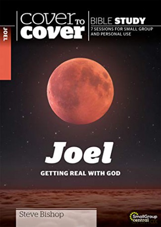 Joel: Getting Real with God (Cover to Cover Bible Study Guides) - Steve Bishop [KSIĄŻKA]