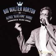 Big Walter Horton, Alfred "Blues King" Harris: Harmonica Blues Kings [CD]