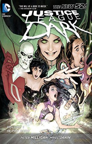 Justice League Dark Volume 1: In the Dark TP: In The Dark (The New 52) (Justice League (DC Comics) (paperback)) - Peter Milligan [KOMIKS]