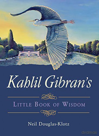 Kahlil Gibran's Little Book of Wisdom - Kahlil Gibran [KSIĄŻKA]