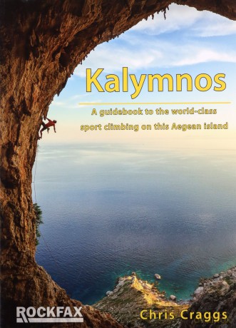 Kalymnos: A guidebook to the world class sport climbing on this Aegean Island (Rockfax Climbing Guides) - Chris Craggs [KSIĄŻKA]