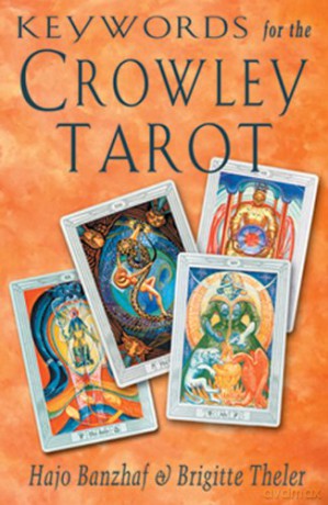Keywords for the Crowley Tarot - Hajo Banzhaf [KSIĄŻKA]