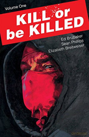 Kill or Be Killed Volume 1 - Ed Brubaker [KOMIKS]
