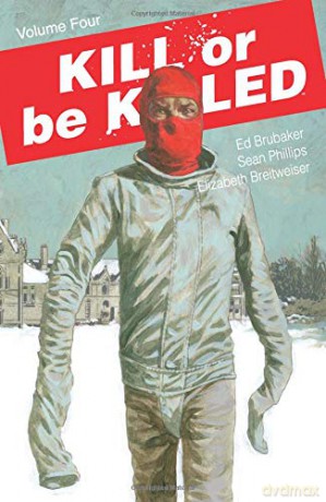 Kill or Be Killed Volume 4 - Ed Brubaker [KOMIKS]