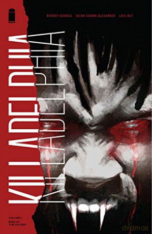 Killadelphia Volume 1: Sins of the Father - Rodney Barnes [KOMIKS]