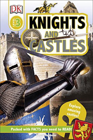 Knights and Castles: Explore Amazing Castles! (DK Readers Level 3) - Rupert Matthews [KSIĄŻKA]