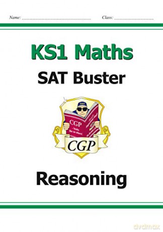 KS1 Maths SAT Buster: Reasoning: superb for learning at home (CGP KS1 Maths SATs) [KSIĄŻKA]